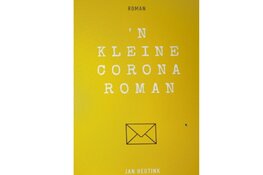 Boeklancering ’n Kleine coronaroman’ van Jan Heutink op 8 juli a.s.!